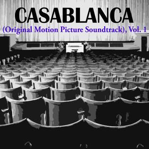 Casablanca (Original Motion Picture Soundtrack), Vol. 1