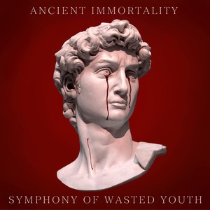 Symphony of Wasted Youth (Explicit)