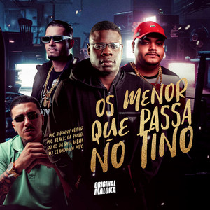 OS MENOR QUE PASSA NO TINO (Explicit)