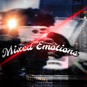 Mixed Emotions (Explicit)