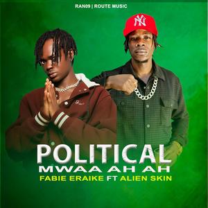 Fabie Eraikie - Political Mwa ahh ahh (feat. Alien Skin)