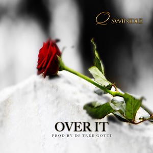 Q Swindle - Over It (Explicit)