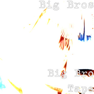 Big Bro Tape (Explicit)