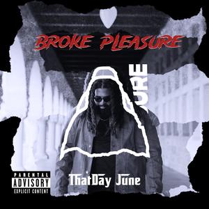 Broke Pleasure (Explicit)