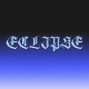 ECLIPSE (feat. DANI SALA, MOLA NSC & BAKLES) (Explicit)