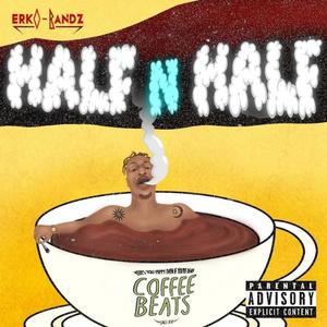 Half n Half (Explicit)