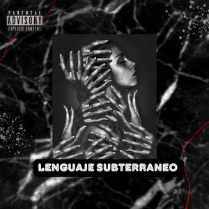 Lenguaje Subterraneo (Explicit)