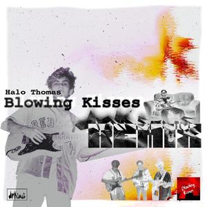 BLOWING KISSES (feat. Halo Thomas) [Dank Saucerton Remix] [Explicit]