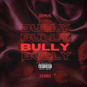 Bully (feat. Jenni)