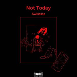 Not Today (feat. Jac M) (Explicit)