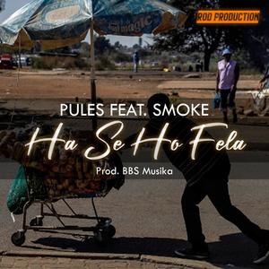 Ha Se Ho Fela Ha Lefatshe (feat. Smoke)