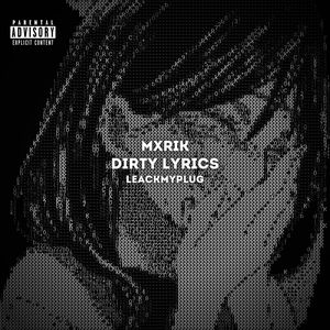 Dirty Lyrics (Explicit)