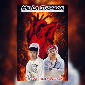 ME LA JUGARON (feat. EL OTURAWA)