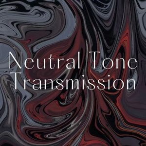 Neutral Tone Transmission