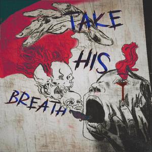 Take his breath (Explicit)