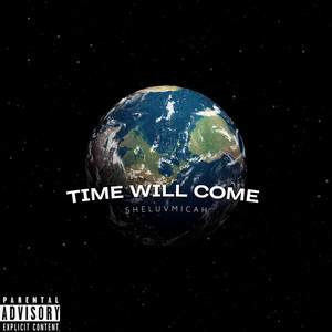 Time Will Come (Explicit)