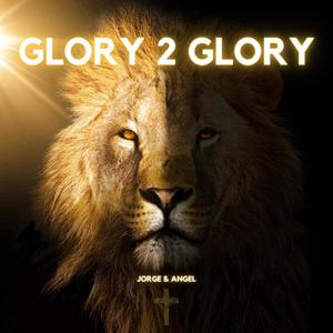 Glory 2 Glory (feat. Brother Angel)