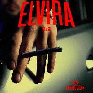 ELVIRA (feat. FXZZIE) (Explicit)