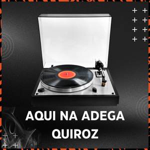 AQUI NA ADEGA QUEIROZ (Explicit)