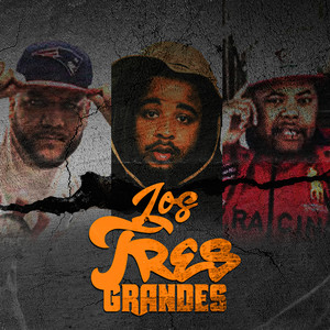 Los Tres Grandes (Explicit)