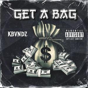 Get A Bag (Explicit)