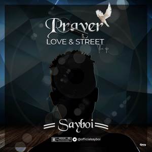 Prayer Love & Street (Explicit)