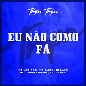 Eu Não Como Fã (Explicit)