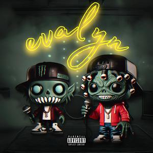 Evalyn (feat. Rizeson) (Explicit)