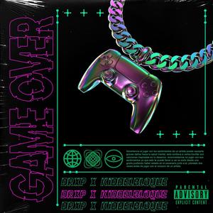 Game Over (feat. kiddelbloque) [Explicit]