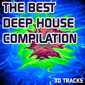 The Best Deep House Compilation (30 Deep House Very Hot Tracks)