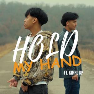 HOLD MY HAND (feat. Kimpu KP) [Explicit]