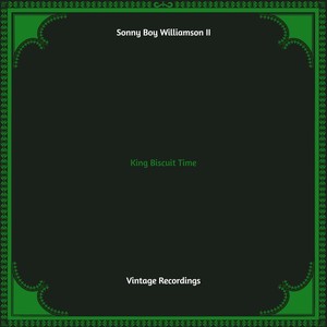 King Biscuit Time (Hq remastered)