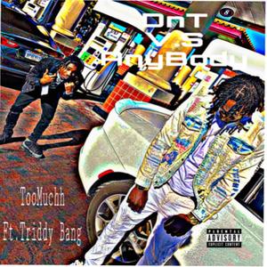 DnT Vs AnyBody (feat. Triddy Bang) (Explicit)