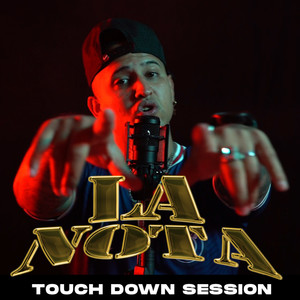 LaNota: Touch Down Session (Explicit)