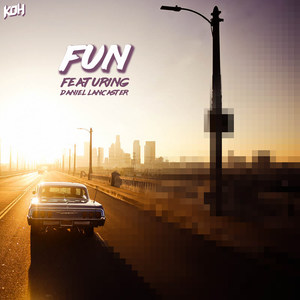 Fun(feat. Daniel Lancaster) (Explicit)