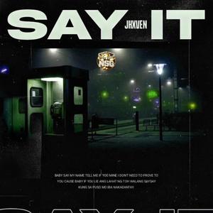 SAY IT (feat. JHXVEN)