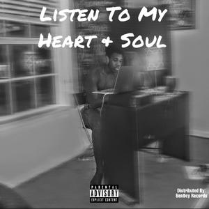 Listen To My Heart & Soul (Explicit)