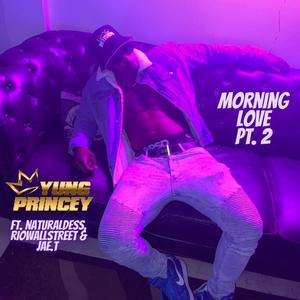 Morning Love, Pt. 2 (feat. Fliptunesmusic, Jae.T & Riowallstreet) (Explicit)