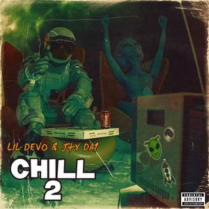 Chill 2 (Explicit)