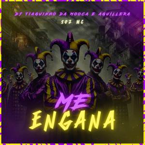 Me Engana (Explicit)