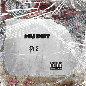 Muddy Pt 2 (Explicit)