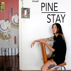 Pine - Stay