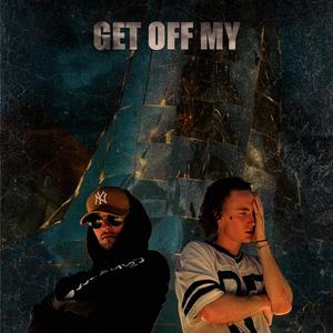 Get Off My (Explicit)