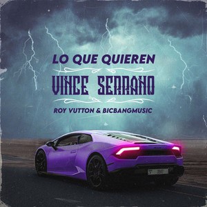 Lo Que Quieren (Explicit)