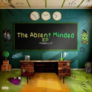 The Absent Minded EP (Explicit)