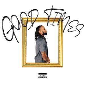 Good Times (Explicit)