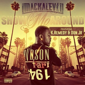 Show Me Around(feat. K.Remedy & Don Jr.) (Explicit)