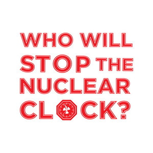 Who Will Stop the Nuclear Clock?