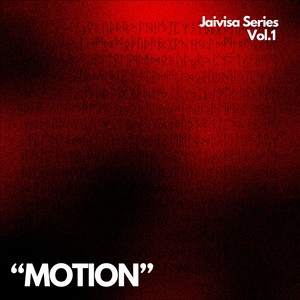 "MOTION" : Jaivisa Series Vol.1 (Explicit)