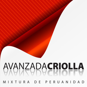 Avanzada Criolla: Mixtura de Puro Criollismo